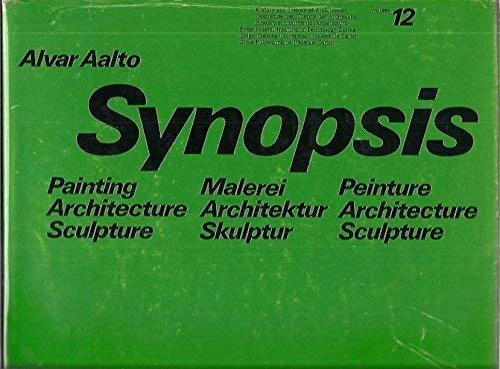 Synopsis: Painting, Architecture, Sculpture / Malerei, Architektur, Skulptur / Peinture, Architecture, Sculpture (Geschichte und Theorie der Architektur, 12)