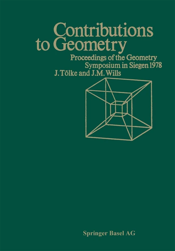 Contributions to Geometry: Proceedings of the Geometry-Symposium held in Singen June 28, 1978 to July 1, 1978