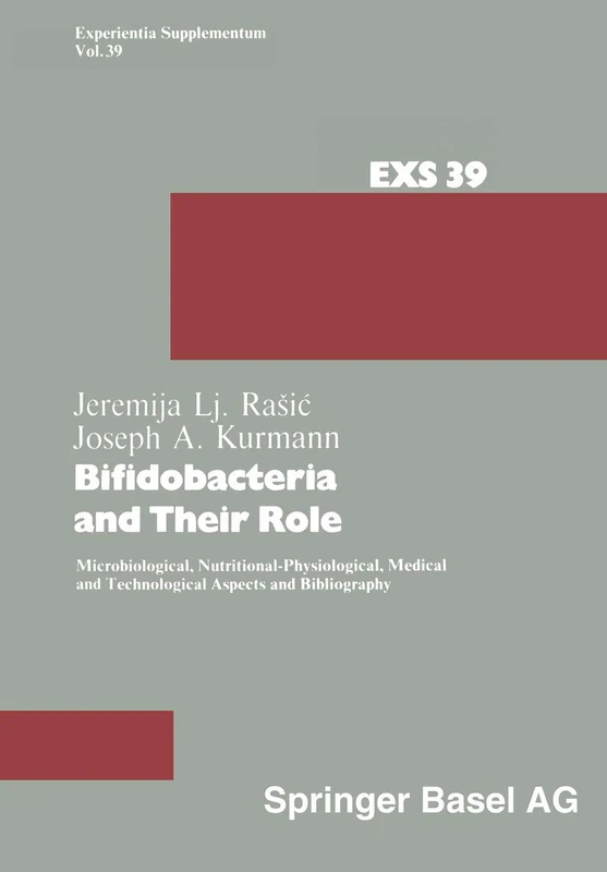 Bifidobacteria and Their Role (EXS (EXPERIENTIA SUPPLEMENTUM))