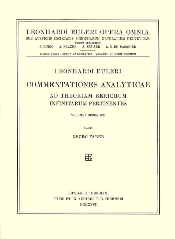 Commentationes analyticae ad theoriam serierum infinitarum pertinentes 2nd part: 1 / 15 (Leonhard Euler, Opera Omnia, 1 / 15)