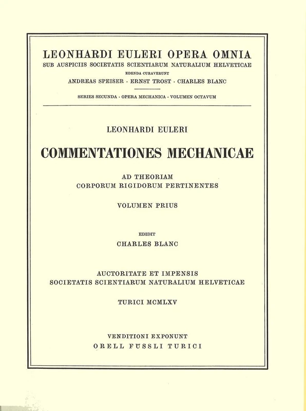Mechanica sive motus scientia analytice exposita 2nd part: 2 / 2 (Leonhard Euler, Opera Omnia, 2 / 2)