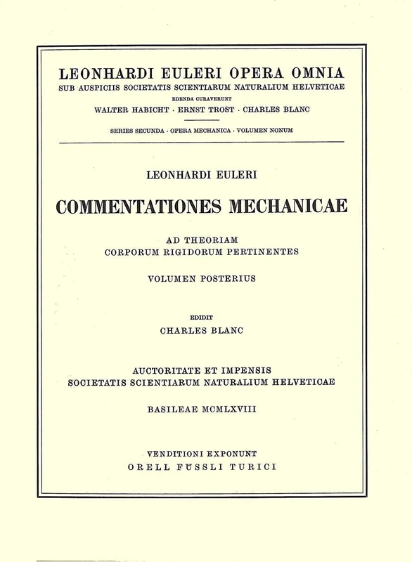 Mechanica corporum solidorum 2nd part: Ad Theoriam Corporum Rigidorum Pertinentes: 2 / 9 (Leonhard Euler, Opera Omnia, 2 / 9)