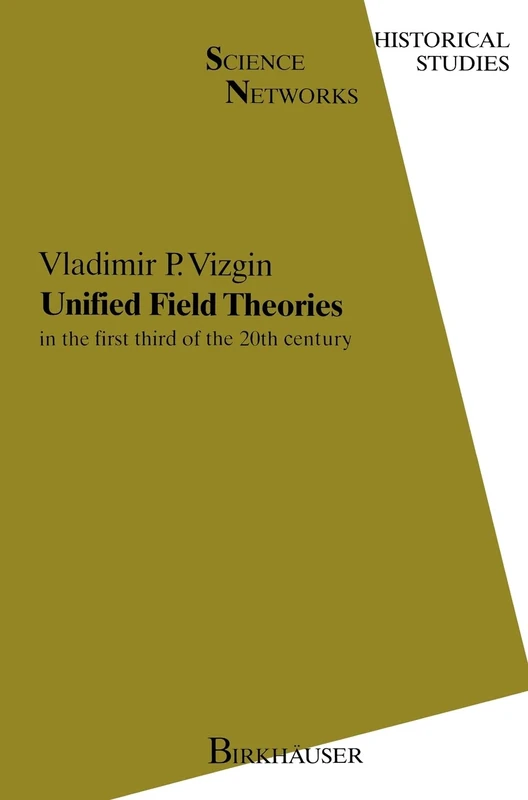 Birkhauser Unified Field Theories in the First Third of XXth Century