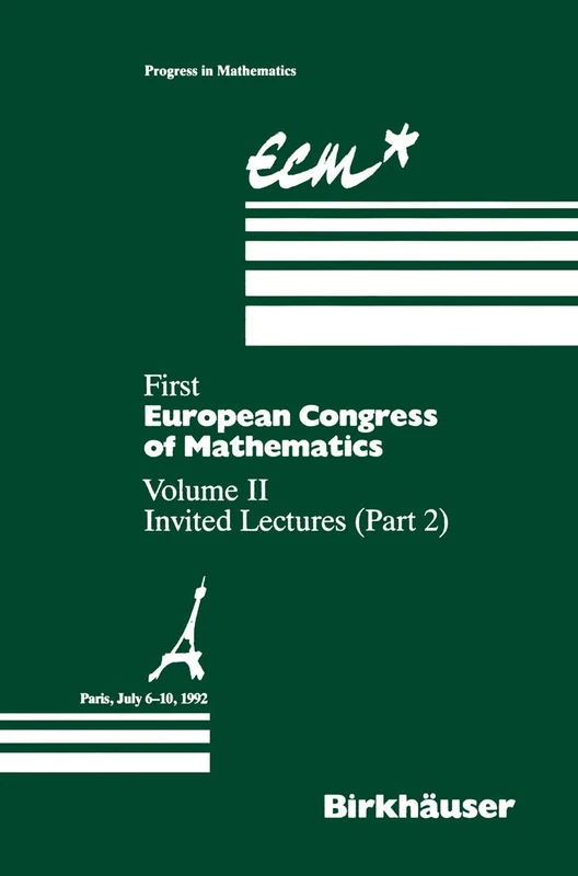 First European Congress of Mathematics Paris, July 6–10, 1992: Vol. II: Invited Lectures (Part 2): 120 (Progress in Mathematics, 120)
