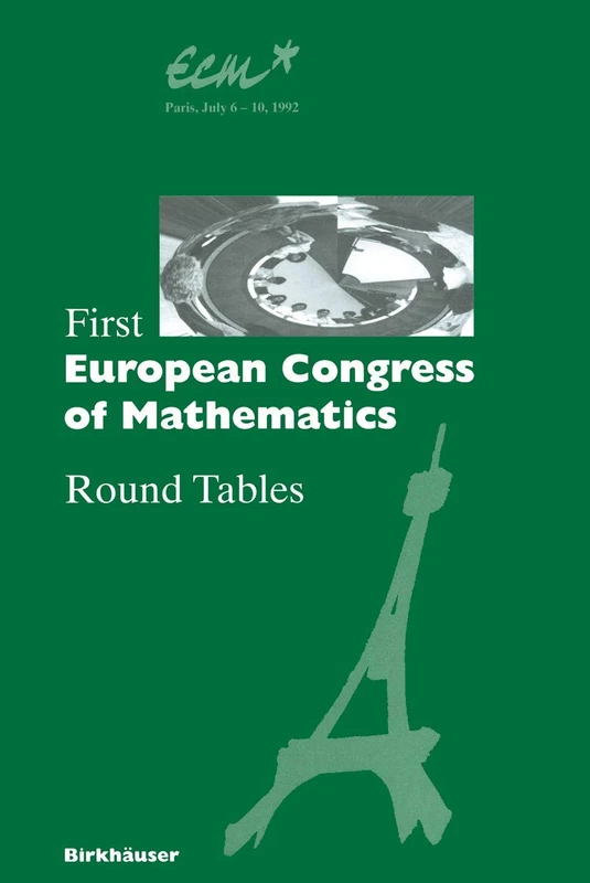 First European Congress of Mathematics: Paris, July 6–10, 1992 Round Tables: 121 (Progress in Mathematics, 121)