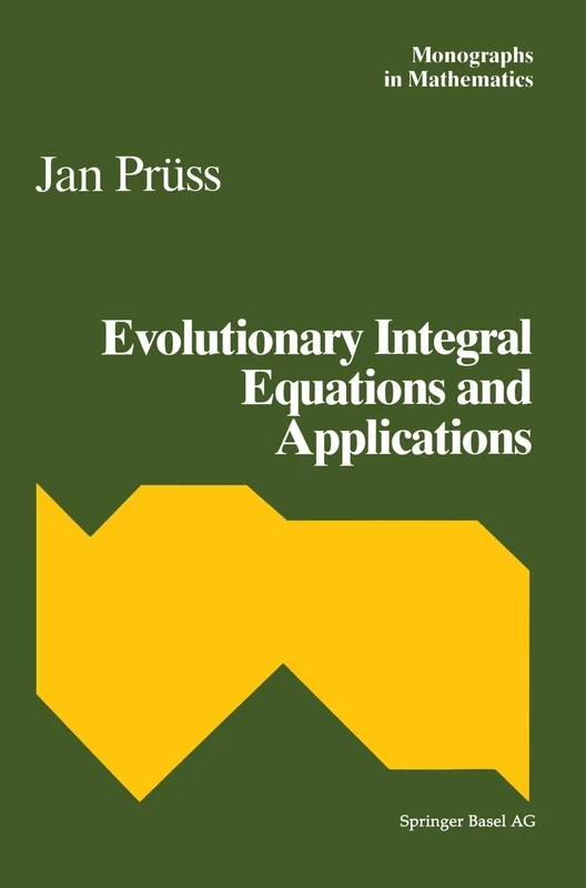 Evolutionary Integral Equations and Applications: v. 87 (Monographs in Mathematics)