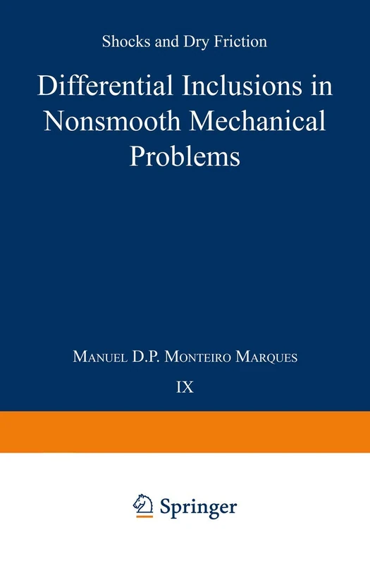 Differential Inclusions in Nonsmooth Mechanical Problems: Shocks and Dry Friction: 9 (Progress in Nonlinear Differential Equations and Their Applications, 9)