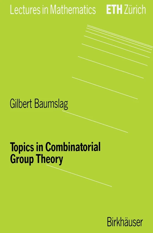 Topics in Combinatorial Group Theory (Lectures in Mathematics. ETH Zürich) - Image 1
