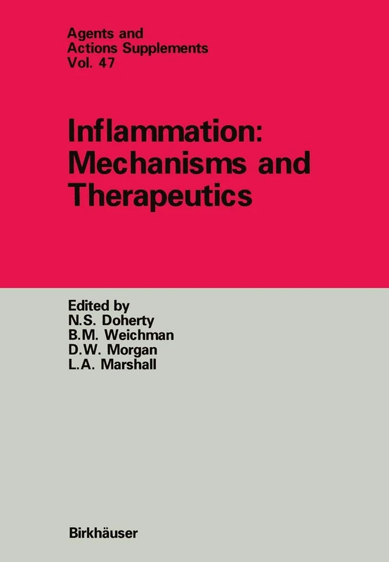 Inflammation: Mechanisms and Therapeutics: v. 47 (Agents and Actions, Supplements)