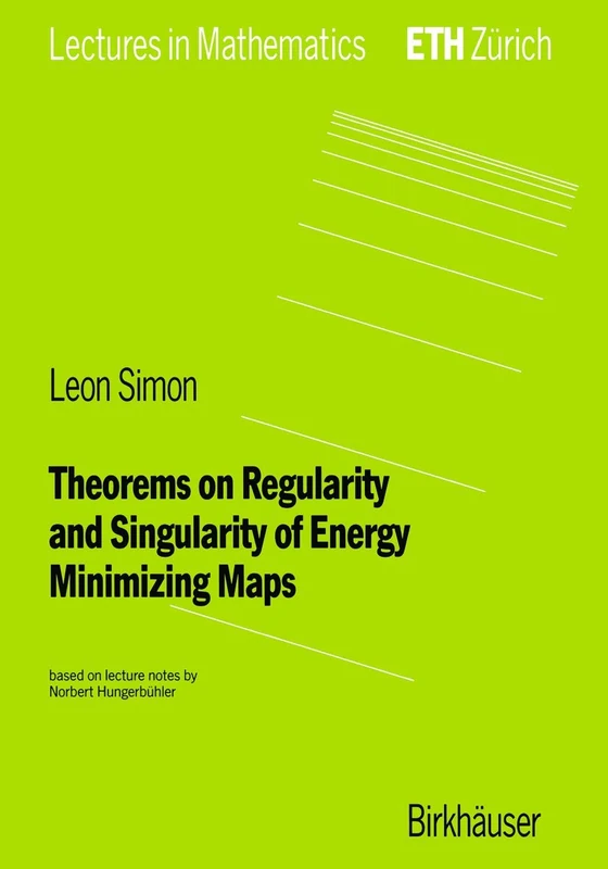 Birkhauser Theorems on Regularity and Singularity of Energy Minimizing Maps - Image 1