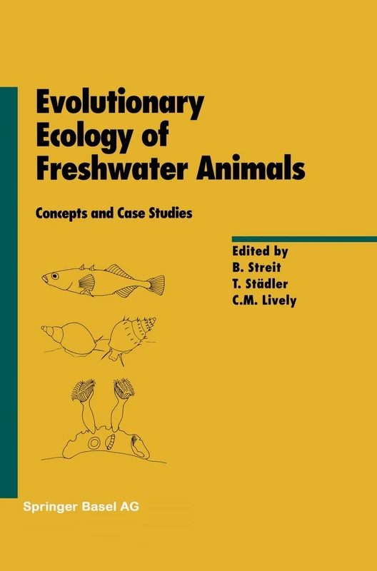 Evolutionary Ecology of Freshwater Animals: Concepts and Case Studies: EXS 82 (Experientia Supplementum)