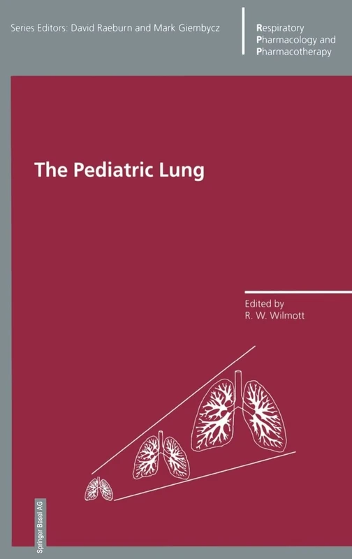 The Pediatric Lung (Respiratory Pharmacology and Pharmacotherapy)
