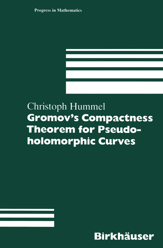 Gromov’s Compactness Theorem for Pseudo-holomorphic Curves: 151 (Progress in Mathematics, 151) - Image 1