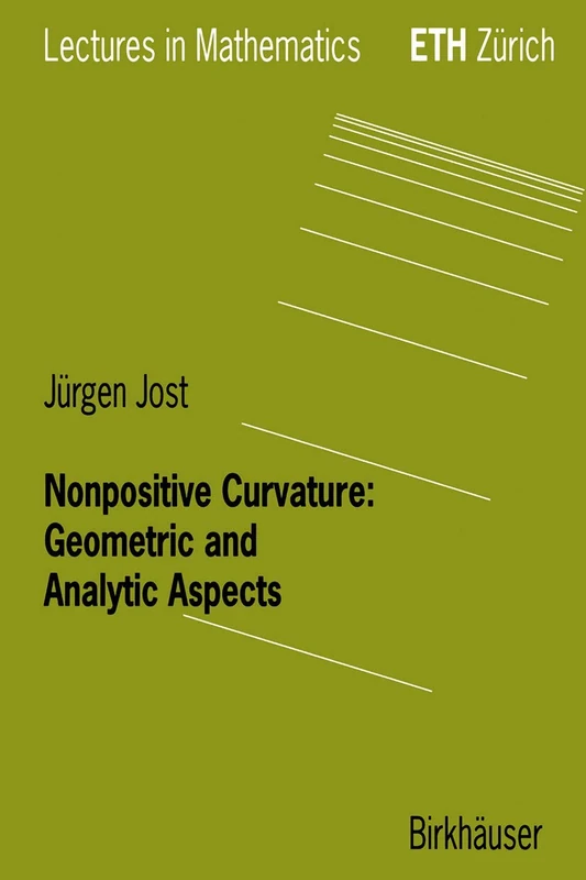 Nonpositive Curvature: Geometric and Analytic Aspects (Lectures in Mathematics. ETH Zürich)