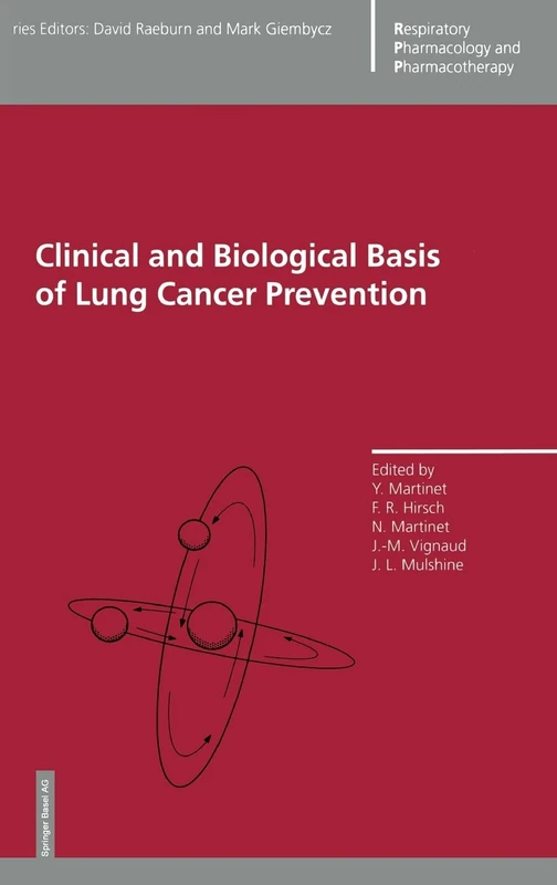 Clinical and Biological Basis of Lung Cancer Prevention (Respiratory Pharmacology and Pharmacotherapy)