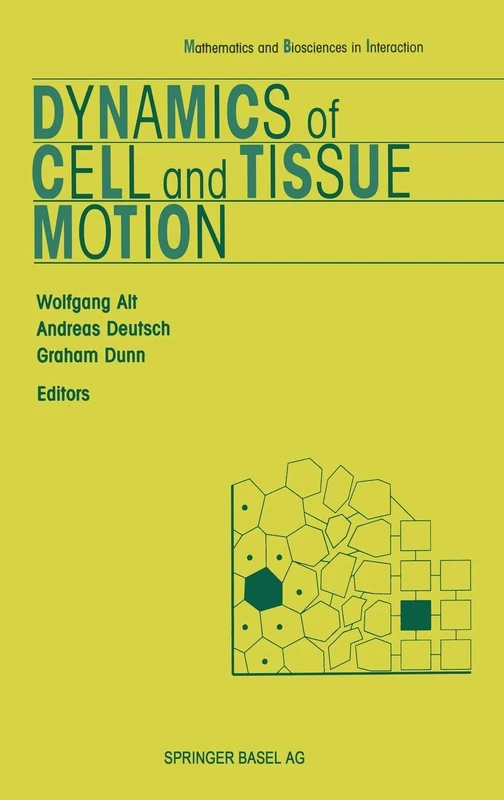Dynamics of Cell and Tissue Motion (Mathematics and Biosciences in Interaction) - Image 1