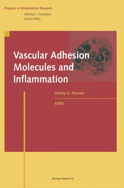 Vascular Adhesion Molecules and Inflammation (Progress in Inflammation Research)