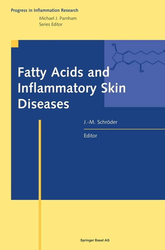 Fatty Acids and Inflammatory Skin Diseases (Progress in Inflammation Research) - Image 1