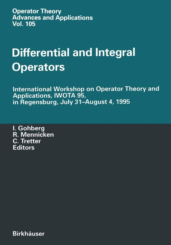 Differential and Integral Operators: International Workshop on Operator Theory and Applications, IWOTA 95, in Regensburg, July 31-August 4, 1995: 102 (Operator Theory: Advances and Applications, 102)