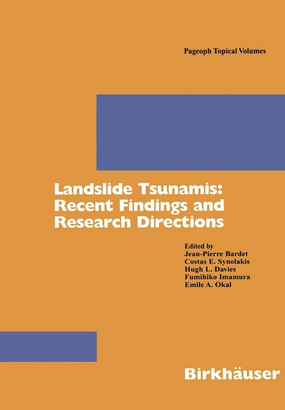 Landslide Tsunamis: Recent Findings and Research Directions (Pageoph Topical Volumes)