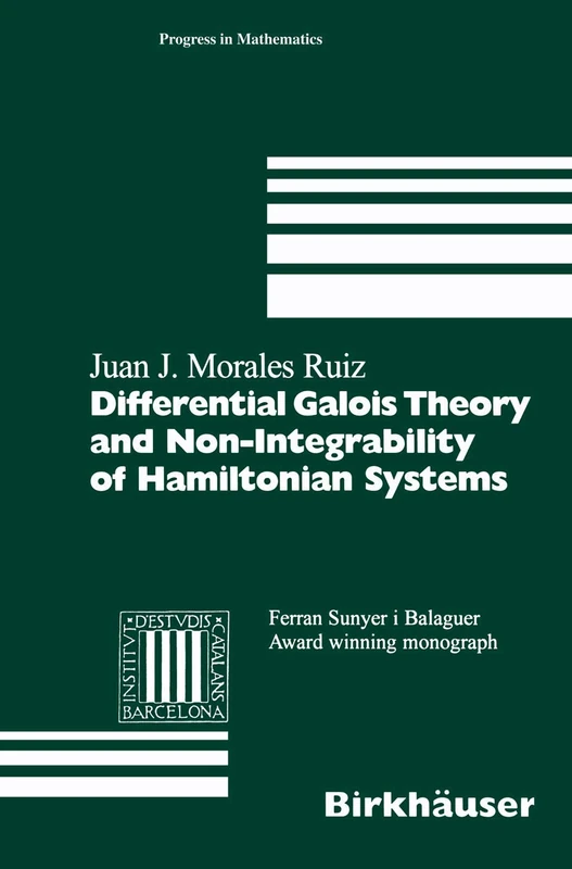 Differential Galois Theory and Non-integrability of Hamiltonian Systems: v. 179 (Progress in Mathematics)