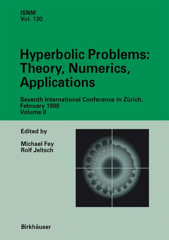 Birkhauser Hyperbolic Problems: Theory, Numerics, Applications
