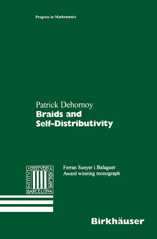 Braids and Self-Distributivity: 192 (Progress in Mathematics, 192)