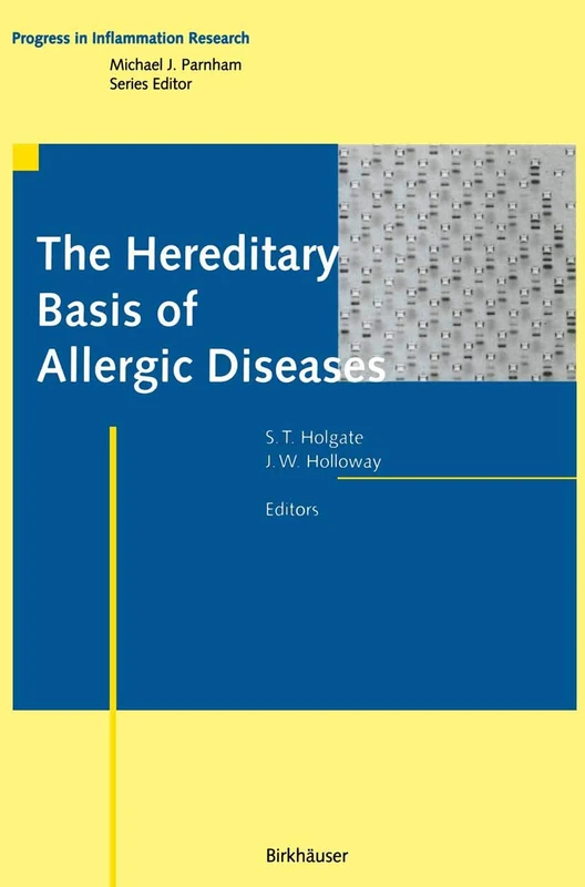 The Hereditary Basis of Allergic Diseases (Progress in Inflammation Research)