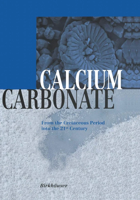Calcium Carbonate: From the Cretaceous Period into the 21st Century