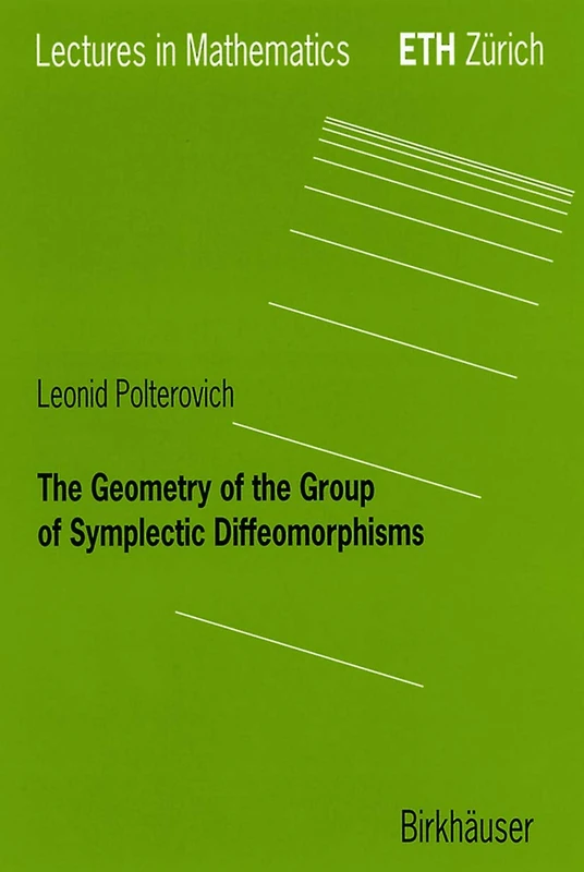 The Geometry of the Group of Symplectic Diffeomorphism (Lectures in Mathematics. ETH Zürich)