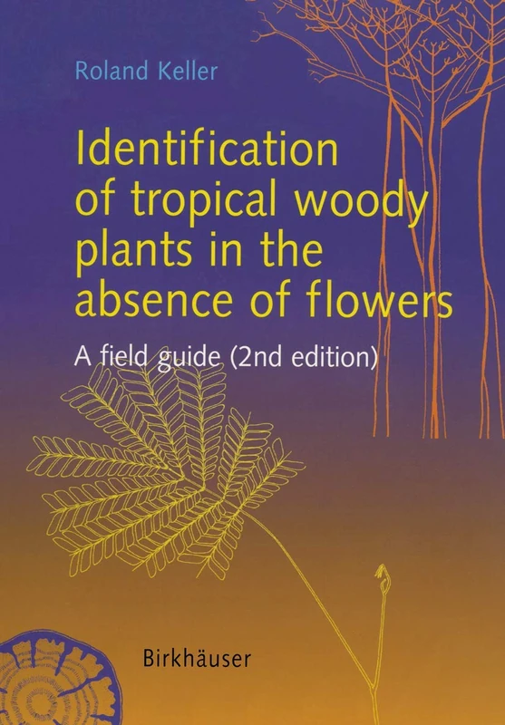 Birkhauser Identification of Tropical Woody Plants Field Guide