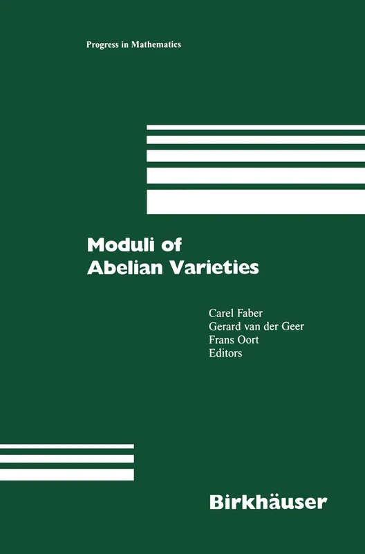 Moduli of Abelian Varieties: 195 (Progress in Mathematics, 195)
