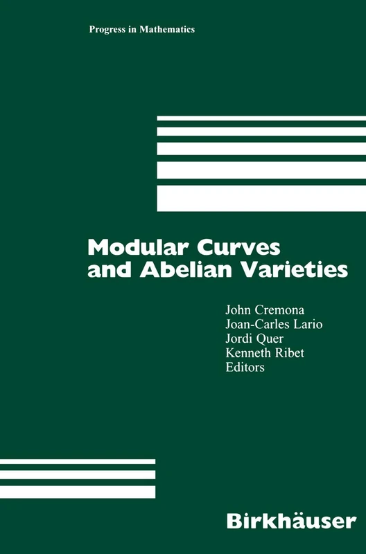 Modular Curves and Abelian Varieties: 224 (Progress in Mathematics, 224)