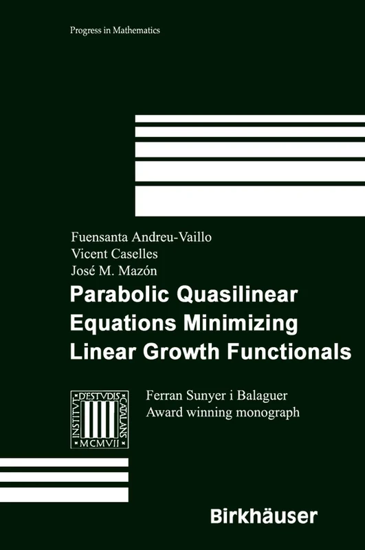 Parabolic Quasilinear Equations Minimizing Linear Growth Functionals: 223 (Progress in Mathematics, 223) - Image 1