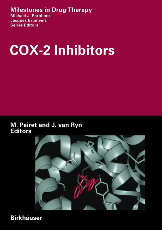 COX-2 Inhibitors (Milestones in Drug Therapy)