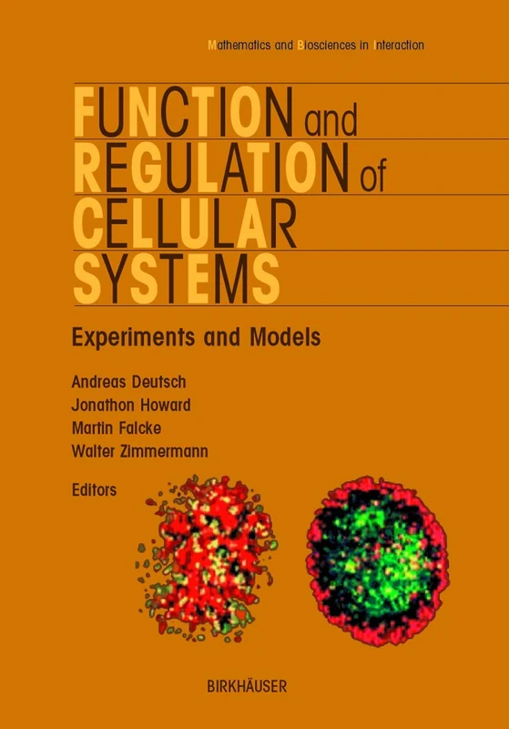 Function and Regulation of Cellular Systems (Mathematics and Biosciences in Interaction)