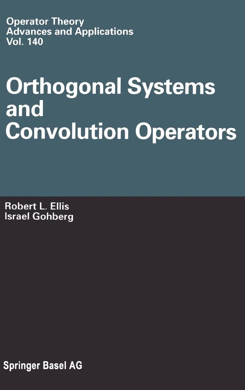 Orthogonal Systems and Convolution Operators: v. 140 (Operator Theory: Advances and Applications)