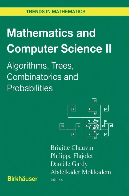 Mathematics and Computer Science II: Algorithms, Trees, Combinatorics and Probabilities (Trends in Mathematics)
