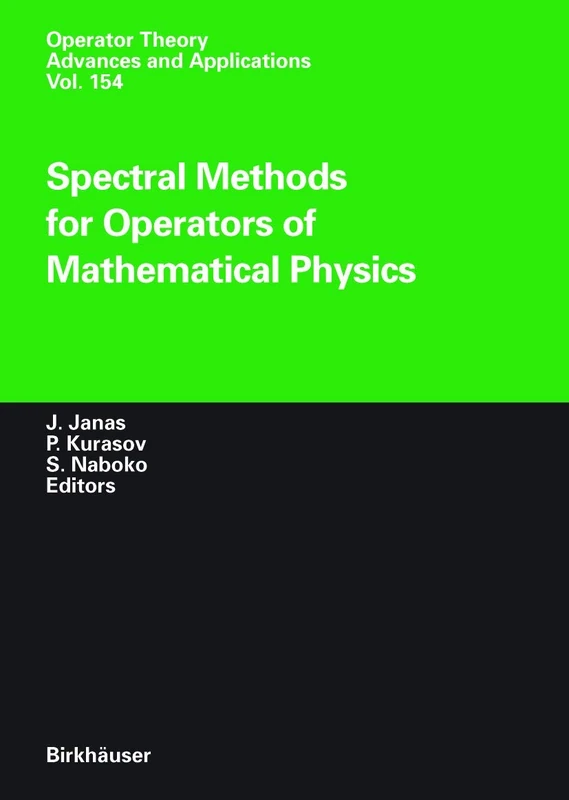 Spectral Methods for Operators of Mathematical Physics: 154 (Operator Theory: Advances and Applications, 154)