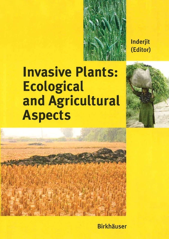 Birkhauser Invasive Plants: Ecological and Agricultural Aspects