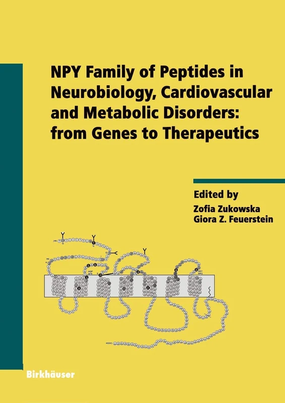NPY Family of Peptides in Neurobiology, Cardiovascular and Metabolic Disorders: from Genes to Therapeutics: 95 (Experientia Supplementum, 95)