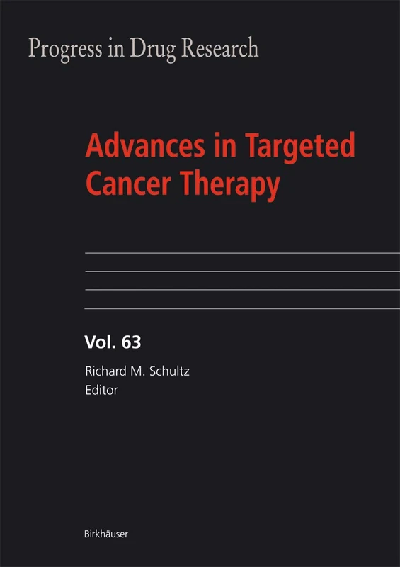 Advances in Targeted Cancer Therapy: 63 (Progress in Drug Research, 63) - Image 1