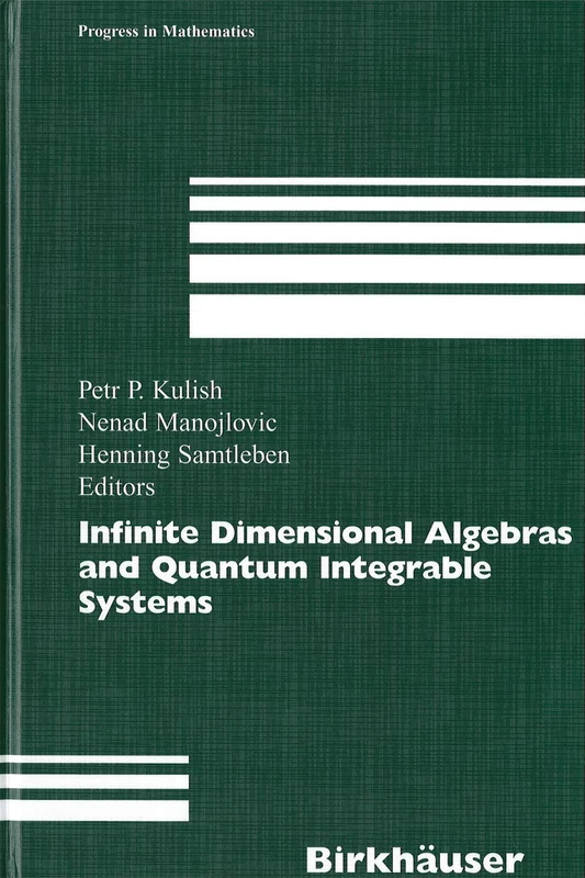 Infinite Dimensional Algebras and Quantum Integrable Systems: 237 (Progress in Mathematics, 237)