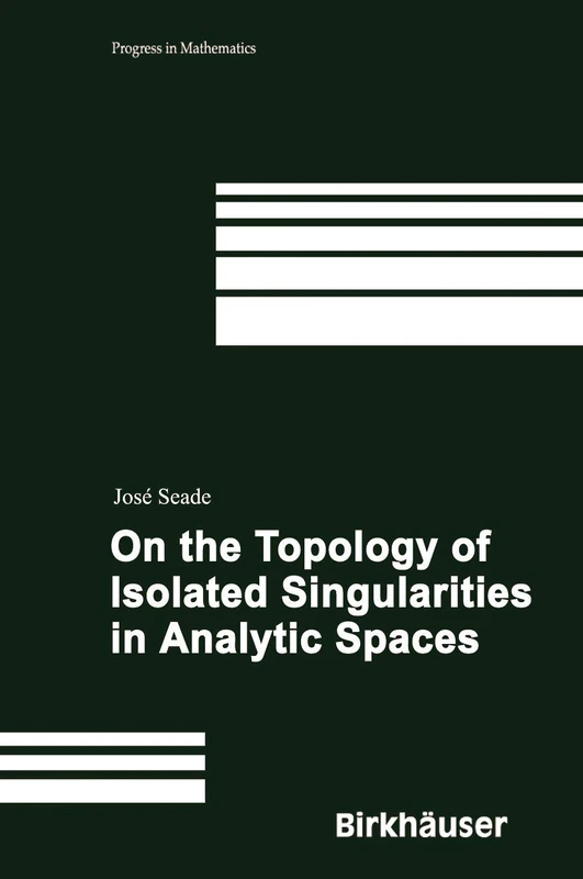 On the Topology of Isolated Singularities in Analytic Spaces: 241 (Progress in Mathematics, 241)