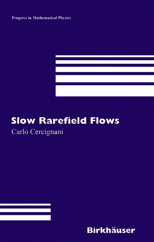 Slow Rarefied Flows: Theory and Application to Micro-Electro-Mechanical Systems: 41 (Progress in Mathematical Physics, 41)