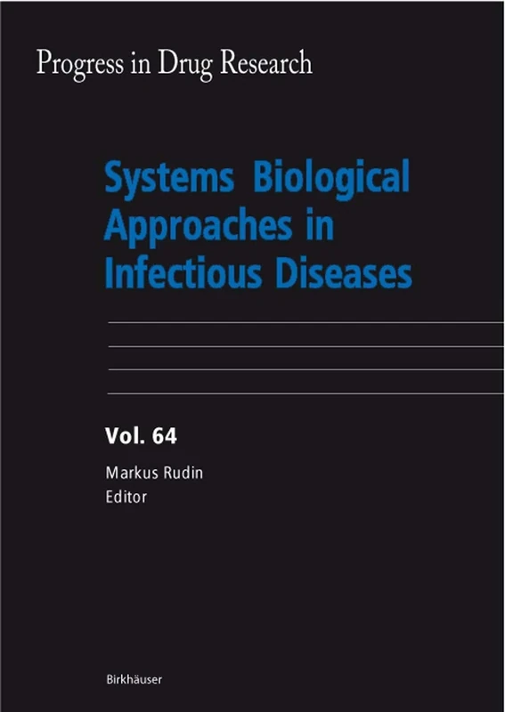 Systems Biological Approaches in Infectious Diseases: 64 (Progress in Drug Research, 64) - Image 1