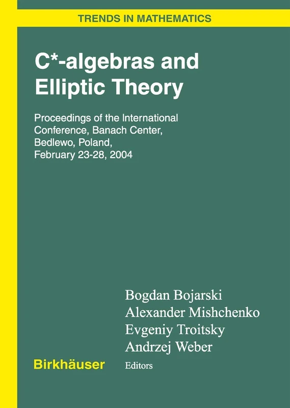 C*-algebras and Elliptic Theory (Trends in Mathematics)