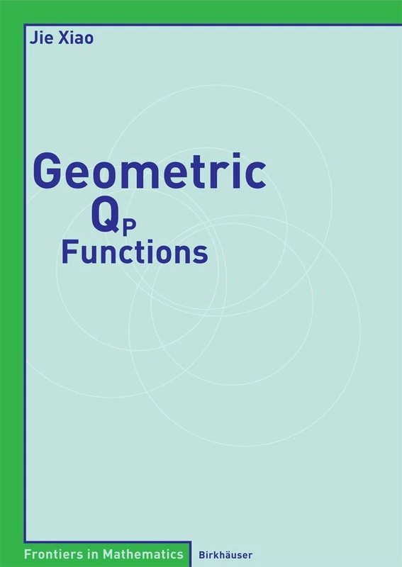 Geometric Qp Functions (Frontiers in Mathematics)
