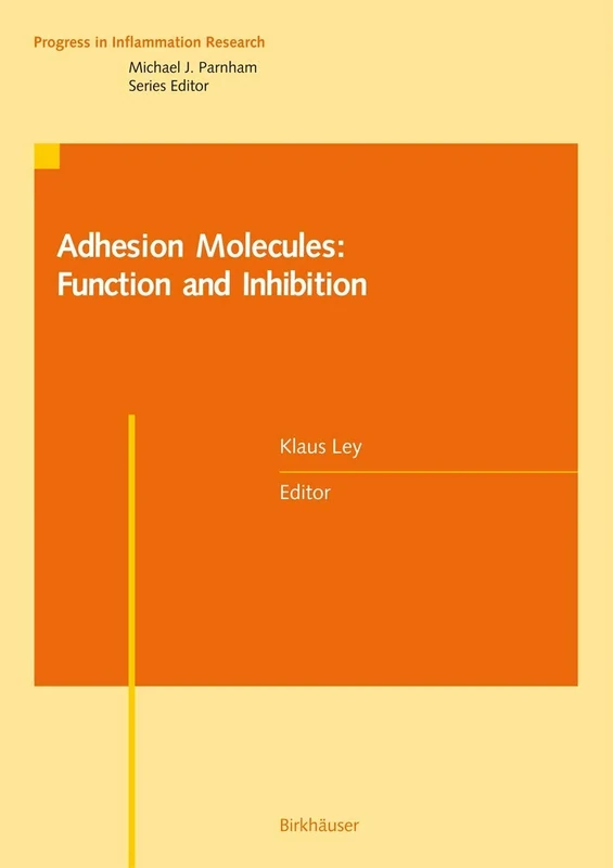 Adhesion Molecules: Function and Inhibition (Progress in Inflammation Research)