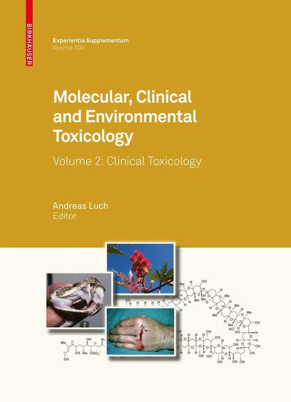 Molecular, Clinical and Environmental Toxicology: Volume 2: Clinical Toxicology: 100 (Experientia Supplementum, 100)